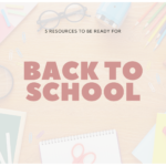 5 resources to help your kids be “back to school” ready