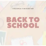 5 resources to help your kids be “back to school” ready